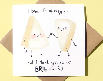 Brie Pun Card, Cute Love Card, Funny Cheese Lovers Card, Romantic Card, Cheesy Pickup Line, Cheesy Birthday Card for Girlfriend/Boyfriend