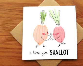 I Love You Shallot, Adorable Onion Pun Card For Vegetable Lovers, Cute Shallot Love Card, Funny Anniversary Card