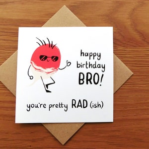 Alles Gute zum Geburtstag Bro, du bist ziemlich Rad (Ish), lustige Radieschen Geburtstagskarte für Bruder oder Geschwister, illustrierte Gemüsekarte