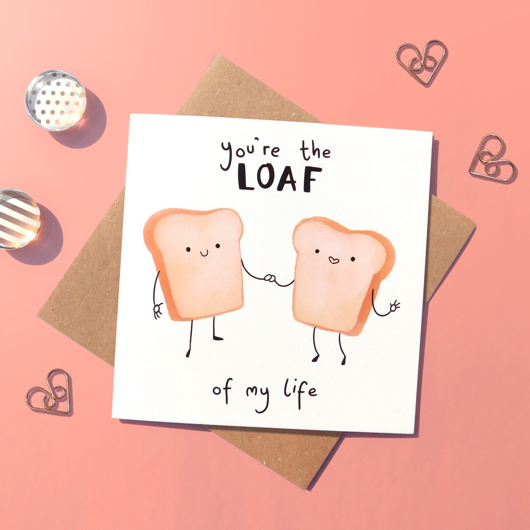 Romantic Bread Pun Card, Loaf of My Life Card, Cute Card for Bread ...