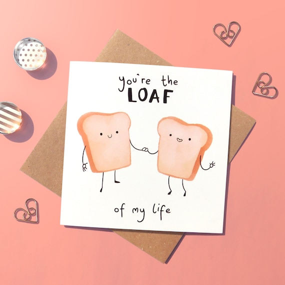 Romantic Bread Pun Card, Loaf of My Life Card, Cute Card for Bread Lovers,  Romantic Card for Partner, Funny Anniversary Card, I Loaf You -  Canada