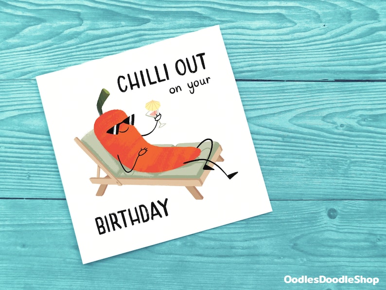 NEW Chilli Out On Your Birthday, Hot Spicy Pepper Birthday Card, Chill Out Pun Birthday Card For Guys, Funny Birthday Card image 2