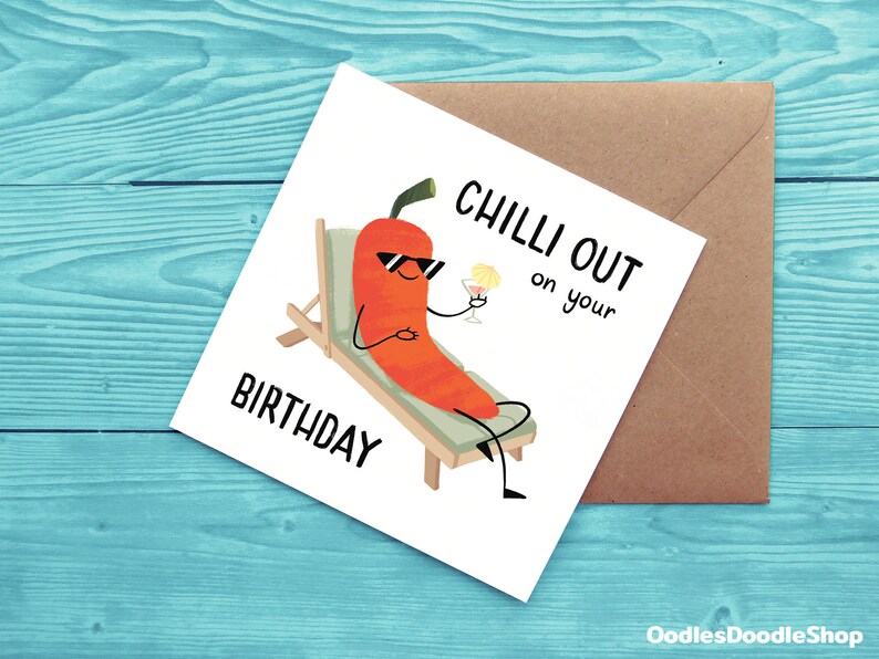 NEW Chilli Out On Your Birthday, Hot Spicy Pepper Birthday Card, Chill Out Pun Birthday Card For Guys, Funny Birthday Card image 5