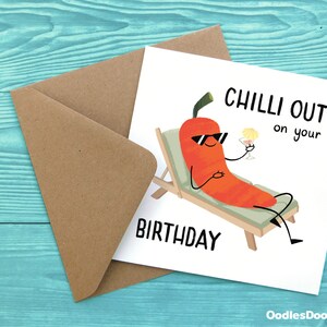 NEW Chilli Out On Your Birthday, Hot Spicy Pepper Birthday Card, Chill Out Pun Birthday Card For Guys, Funny Birthday Card image 3