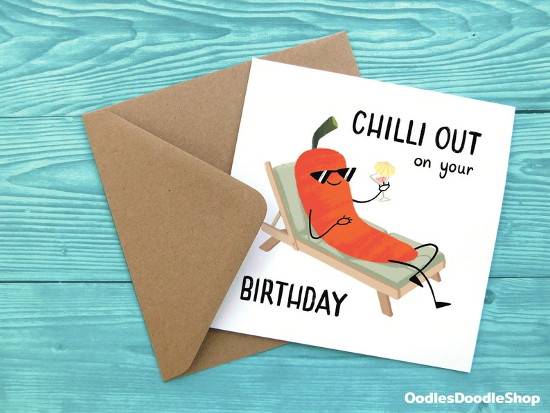 NEW Chilli Out On Your Birthday, Hot Spicy Pepper Birthday Card, Chill Out Pun Birthday Card For Guys, Funny Birthday Card image 3