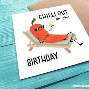 NEW Chilli Out On Your Birthday, Hot Spicy Pepper Birthday Card, Chill Out Pun Birthday Card For Guys, Funny Birthday Card image 6