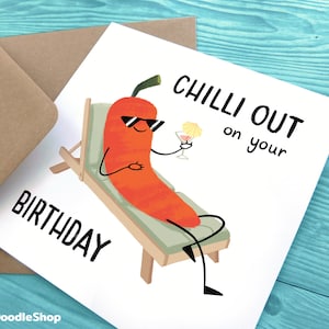 NEW Chilli Out On Your Birthday, Hot Spicy Pepper Birthday Card, Chill Out Pun Birthday Card For Guys, Funny Birthday Card image 1