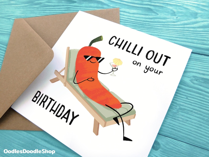 NEW Chilli Out On Your Birthday, Hot Spicy Pepper Birthday Card, Chill Out Pun Birthday Card For Guys, Funny Birthday Card image 1