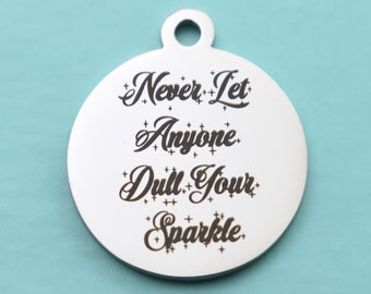 Never Dull Your Sparkle Stainless Steel Word Charm