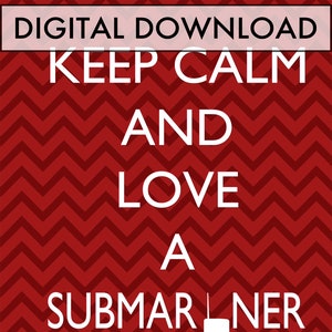 Keep Calm and Love A Submariner | Digital Download | Printable| Greeting Card| Submariner Card| For Your Submariner| Love A Submariner