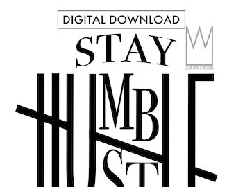 Stay Humble and Hustle Hard | Digital Download | Printable | Wall Art | Quote Print | Motivational Art