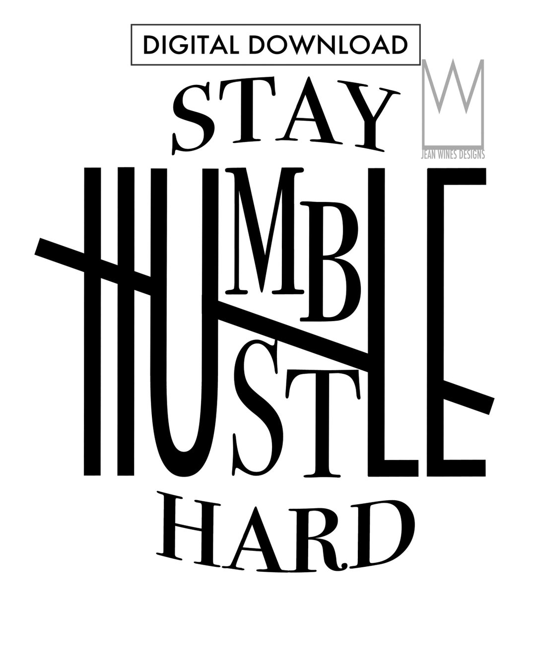 Stay Humble and Hustle Hard | Digital Download | Printable | Wall Art ...