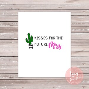 Kisses for the Future Mrs. Printable Sign, Cactus Theme, Bachelorette Party / Bridal Shower Sign