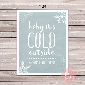 Baby It's Cold Outside Instant Download - Printable Sign, Winter Party, Snowflakes, Warming Station