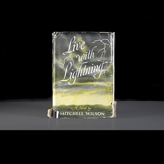Live with Lightning by Mitchell Wilson Hardcover, Book Club Edition, Atomic Age Novel