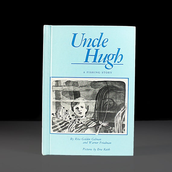 Children's Hardcover Book, Uncle Hugh, Rita Golden Gelman, Fishing Story, Weekly Reader Book, Collectible, Illustrated