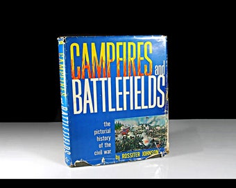1967 Hardcover Book, Campfires and Battlefields, Coffee Table Book, Non-Fiction, Illustrated, Civil War History