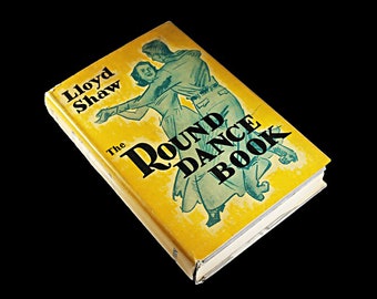 Hardcover Book, The Round Dance Book, Lloyd Shaw, Non-Fiction, Reference, Illustrated, Dancing