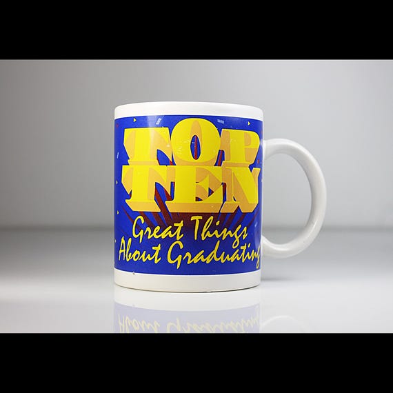Funny Graduation Mug – “Top Ten Great Things About Graduating” – 1990s Novelty Coffee Cup – Qbsethic Inc. – 10 oz – Retro Gift for Grads
