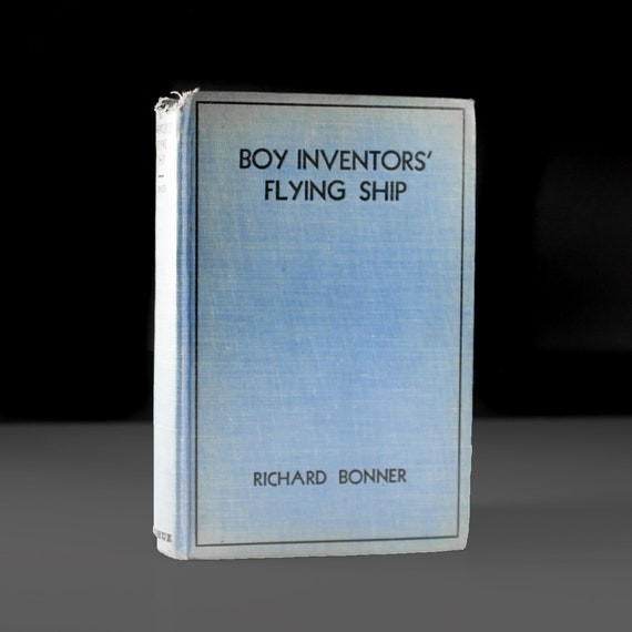 Antique Young Adult Hardcover Book, Boy Inventors' Flying Ship, Richard Bonner, Adventure