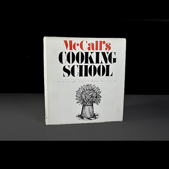 McCall's Cooking School Cookbook - Illustrated, Step-by-Step, Color Photos, Three Ring Binder
