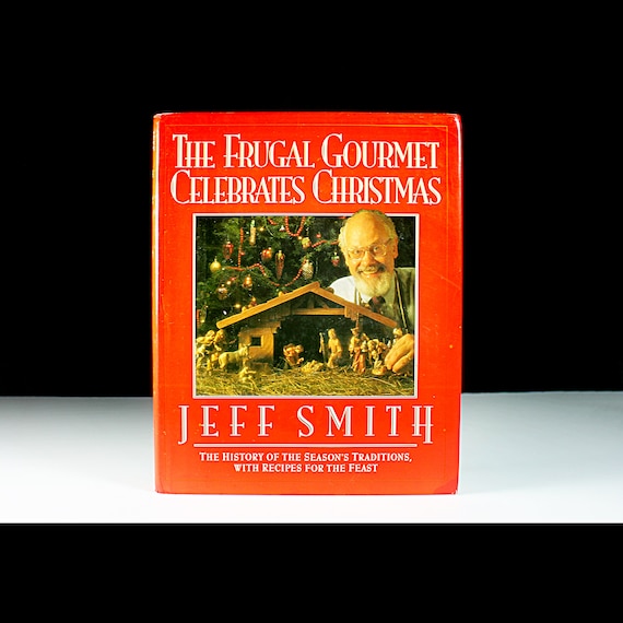 Cookbook, The Frugal Gourmet Celebrates Christmas, Jeff Smith, First Edition, Reference Book, Illustrated, Color Photos