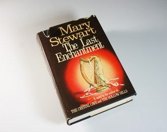 Hardcover Book, The Last Enchantment, Mary Stewart, First Edition, First Printing, Novel, Fantasy, Romance, King Arthur, Camelot