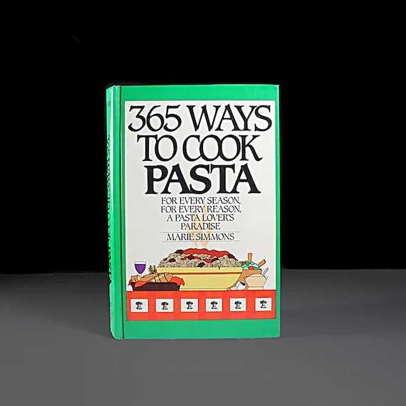 Cookbook, 365 Ways to Cook Pasta, Marie Simmons, Hardcover, Recipes