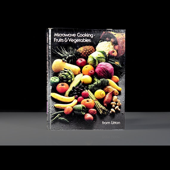 Cookbook, Microwave Cooking, Fruits and Vegetables, First Edition, Reference Book, Illustrated, Color Photos