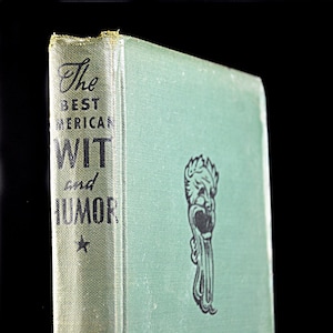 The Best American Wit and Humor – Edited by J.B. Mussey – Tower Books 6th Printing, Wartime Edition - 1943 Book