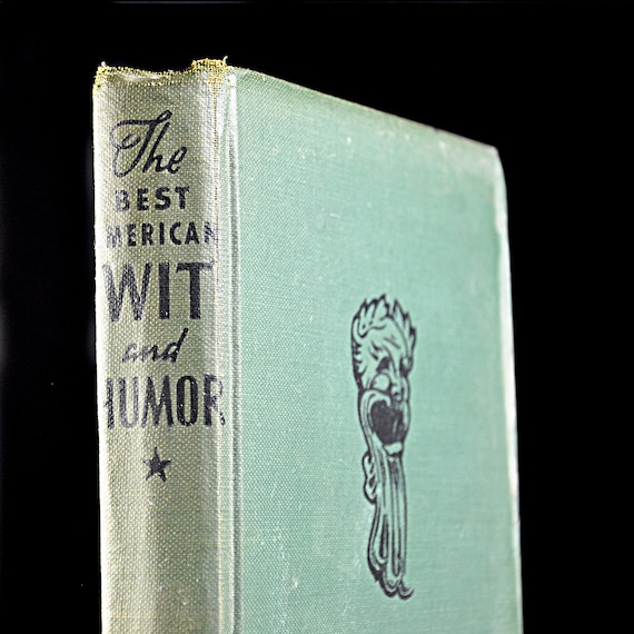 The Best American Wit and Humor – Edited by J.B. Mussey – Tower Books 6th Printing, Wartime Edition - 1943 Book
