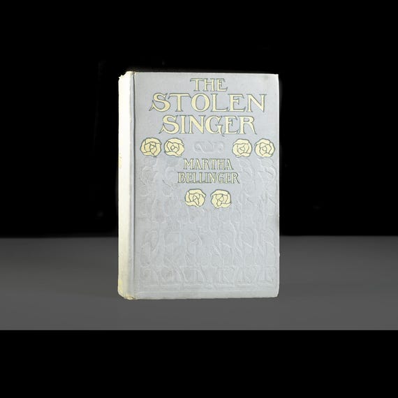 The Stolen Singer by Martha Bellinger, 1911 First Edition, Illustrated by Arthur William Brown, Antique Mystery Romance Novel