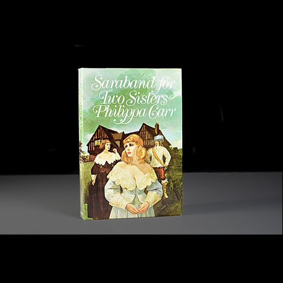Hardcover Book, Saraband for Two Sisters, Philippa Carr, Mystery, Novel, Historical Fiction, Literature, Suspense, Romance