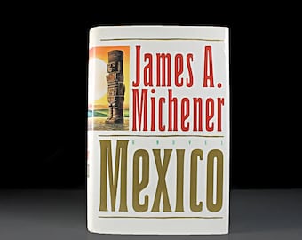 Mexico, James A. Michener, Novel, Historical Fiction, Adventure, History, First Edition