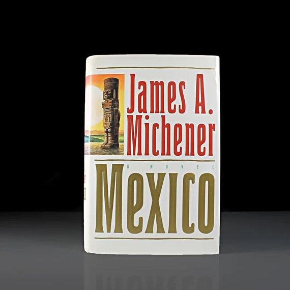 Mexico, James A. Michener, Novel, Historical Fiction, Adventure, History, First Edition