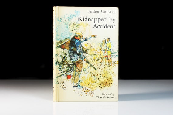 Children's Hardcover Book, Kidnapped by Accident, Arthur Catherall, Fiction, Weekly Reader Book, Mystery Adventure, Illustrated