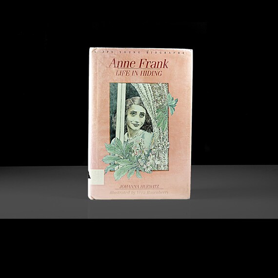 Anne Frank: Life in Hiding (1988 First Edition) by Johanna Hurwitz – Ex-Library Copy with Dust Jacket