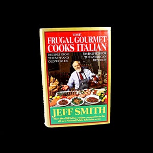 Cookbook, The Frugal Gourmet Cooks Italian, Jeff Smith, Reference Book, Recipes, Illustrated