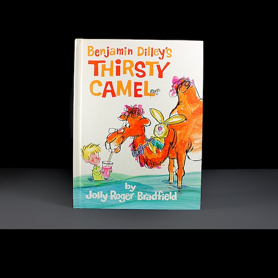 Children's Hardcover Book, Benjamin Dilley's Thirsty Camel, Jolly Roger Bradfield, First Edition, Collectible, Picture Book, Illustrated