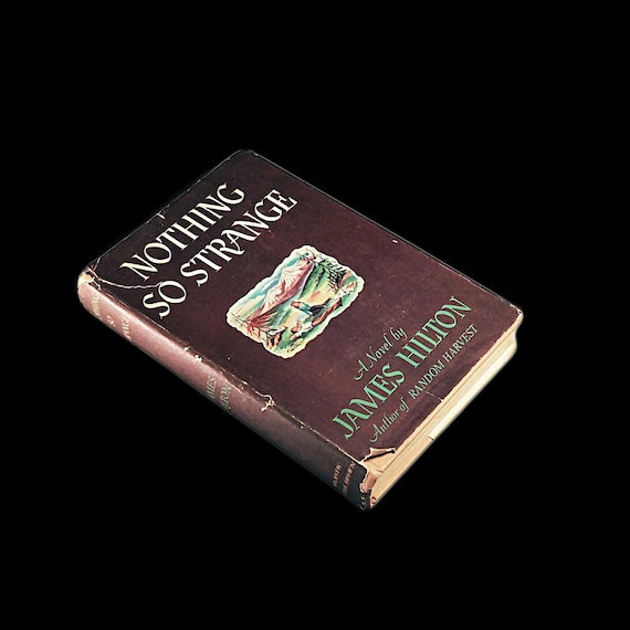 1947 Hardcover Book, Nothing So Strange, James Hilton, Novel, Fiction, Literature, Romance