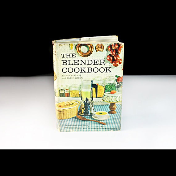 Cookbook, The Blender Cookbook, Ann Seranne, Reference Book, Illustrated, Recipes, Collectible