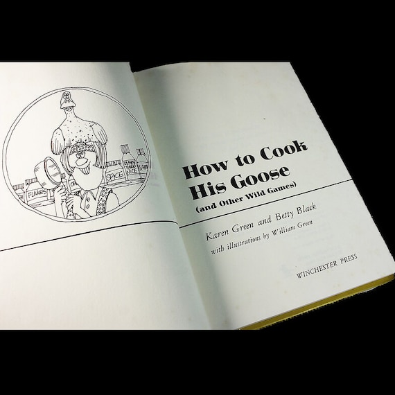 Cookbook, How To Cook His Goose, Reference Book, Wild Game Recipes