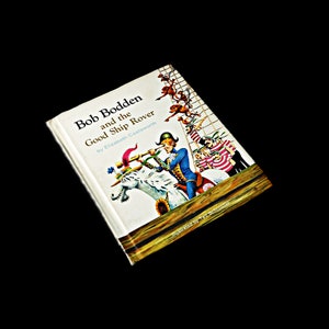 Children's Hardcover Book, Bob Bodden and The Good Ship Rover, Fiction, Tall Tale, Collectible, Fiction, Illustrated