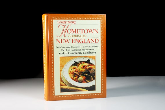 Cookbook, Hometown Cooking in New England, First Edition, Hardcover, Reference Book, Illustrated, 400 Recipes