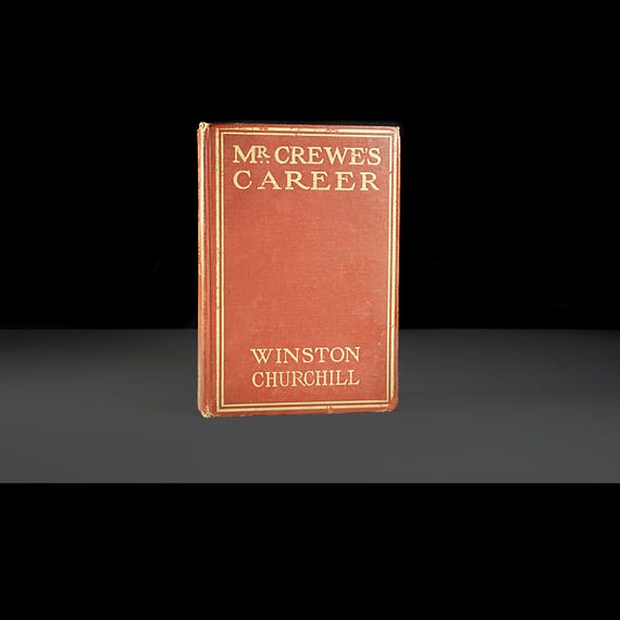 Mr. Crewe’s Career by Winston Churchill – 1912 Antique Hardcover Political Novel – Early 20th Century American Fiction