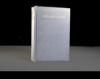 Damaged Goods by Upton Sinclair – First Edition Novelized Play – Social Reform Literature – Progressive Era History - 1913 Antique Book