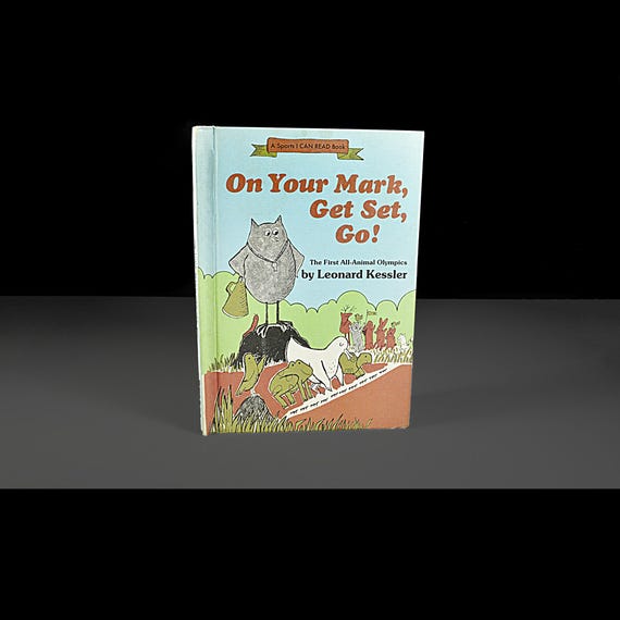 Childrens Book - On Your Mark, Get Set, Go! by Leonard Kessler - First All-Animal Olympics - Weekly Reader Edition - Harper and Row