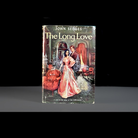 Vintage Historical Fiction Hardcover The Long Love by John Sedges with Dust Jacket