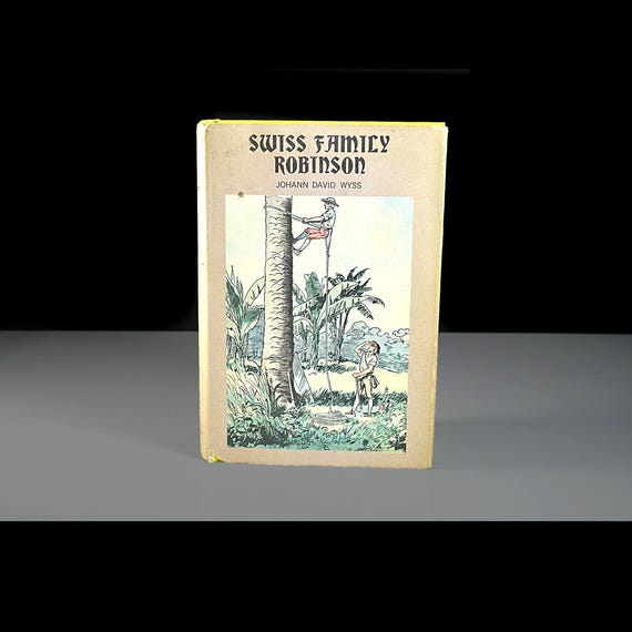 The Swiss Family Robinson by Johann David Wyss – 1954 Edition, Illustrated