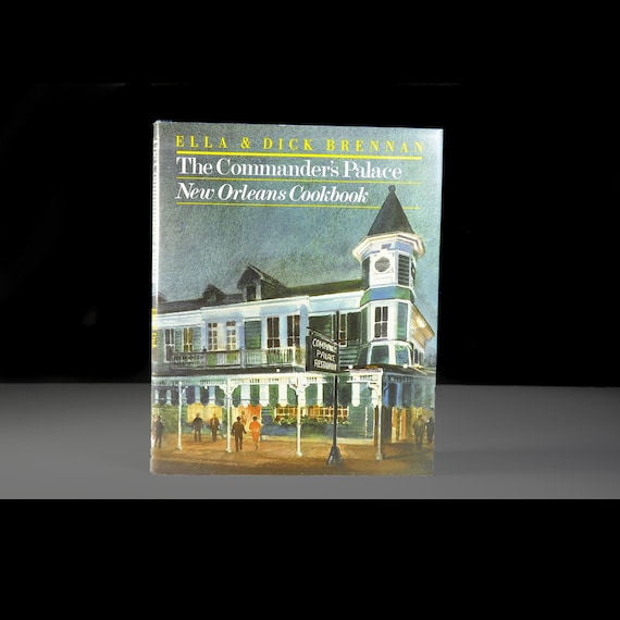 Vintage 1984 "The Commander's Palace New Orleans Cookbook" by Ella & Dick Brennan, 23rd Printing